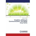thumbnail image 1 of Graphics, Editing & Communication: The Made Easy Series (Paperback), 1 of 1