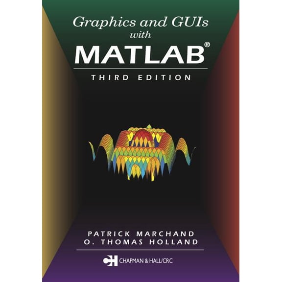 Graphics & GUIs with MATLAB Graphics and GUIs with MATLAB, (Paperback)