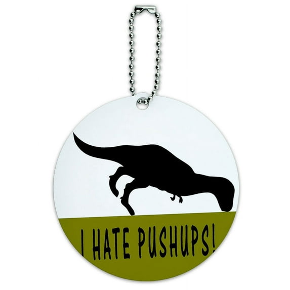 Graphics and More I Hate Pushups Tyrannosaurus T-Rex Round ID Card Luggage Tag