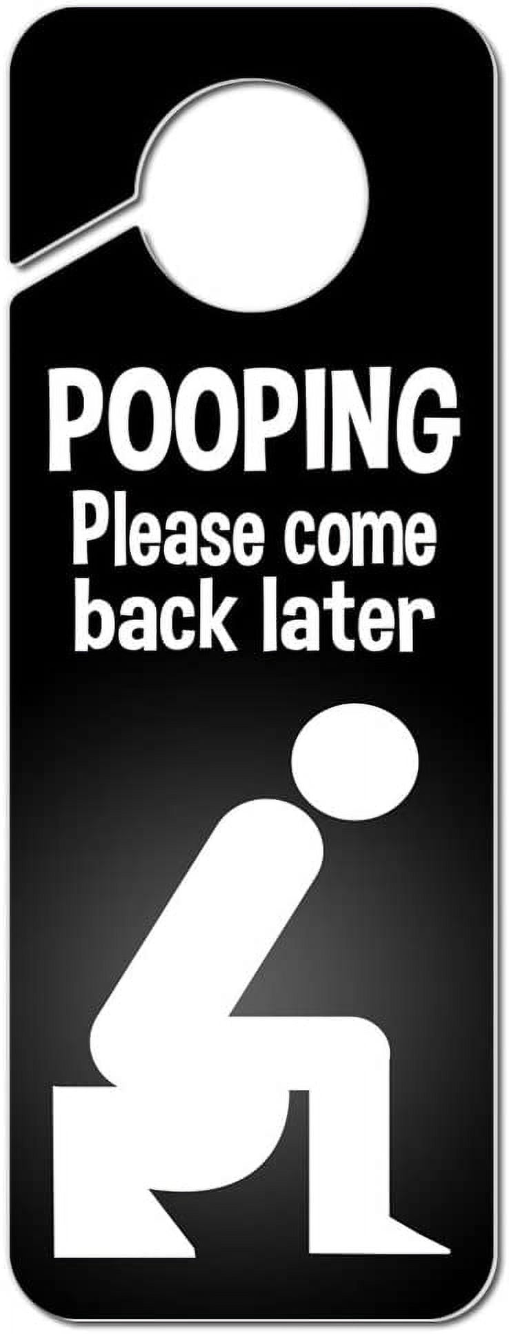 Graphics and More Pooping Please Come Back Later Plastic Door Knob Hanger Sign