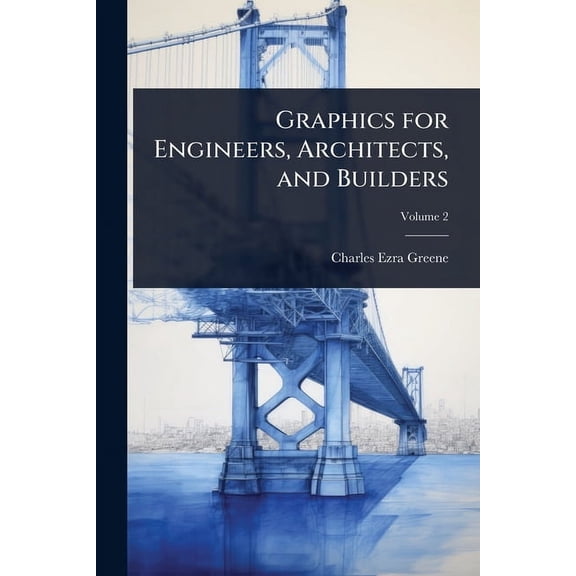 Graphics for Engineers, Architects, and Builders, (Paperback)