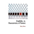 thumbnail image 1 of Graphid, Or, Characteristics of Painters (Paperback), 1 of 1