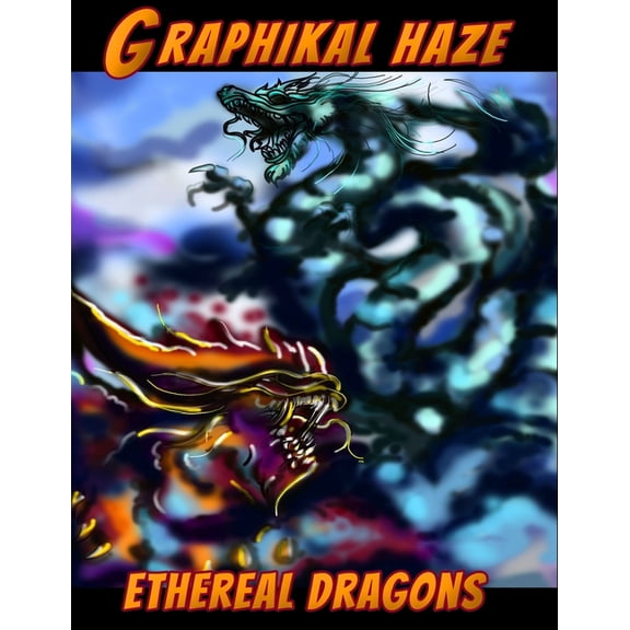 Graphikal Haze Ethereal Dragons : A psychedelic Fantasy coloring book featuring Dragons for Kids, Teens and Adults (Paperback)