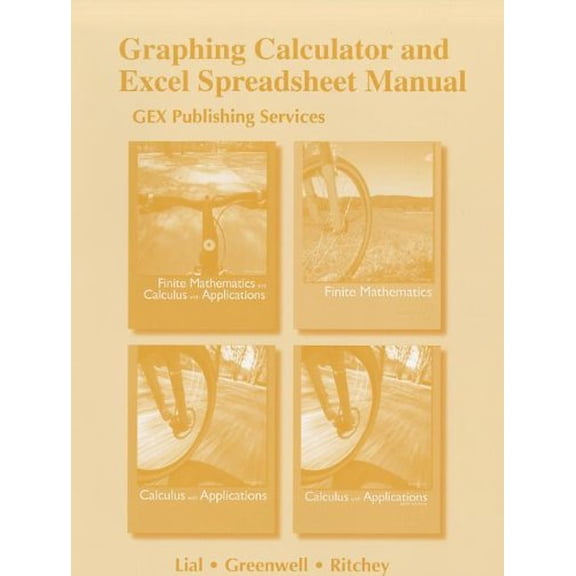 Pre-Owned Graphing Calculator and Excel Spreadsheet Manual for Finite Mathematics and Calculus with Applications Series