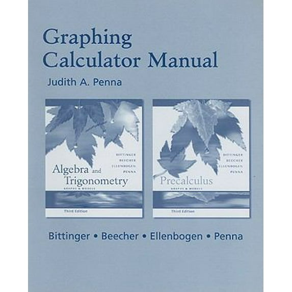 Pre-Owned Graphing Calculator Manual : Algebra and Trigonometry: Graphs and Models, Third Edition/Precalculus: Graphs and Models, Third Edition 9780321288882