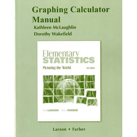 Pre-Owned Graphing Calculator Manual for Elementary Statistics: Picturing the World (Paperback) 0321693795 9780321693792