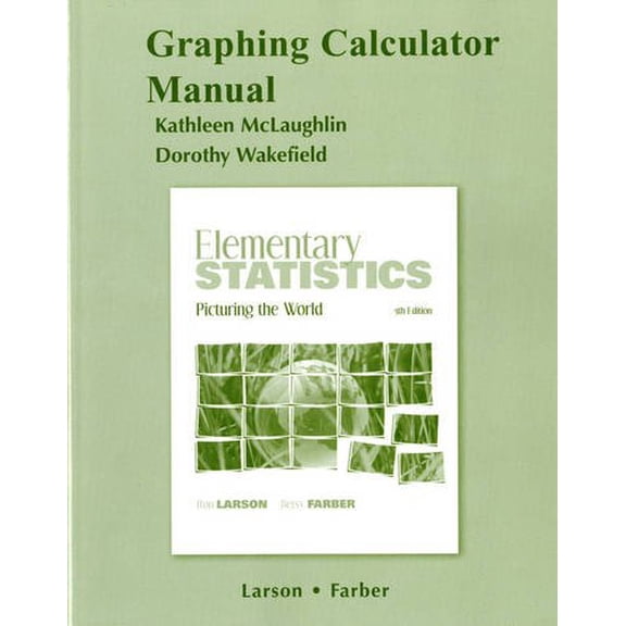 Pre-Owned Graphing Calculator Manual for Elementary Statistics: Picturing the World (Paperback) 0321693795 9780321693792