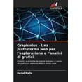 thumbnail image 1 of Graphinius - Una piattaforma web per l'esplorazione e l'analisi di grafici, (Paperback), 1 of 1