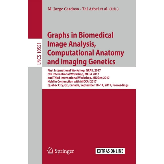 Graphs in Biomedical Image Analysis, Computational Anatomy and Imaging Genetics: First International Workshop, Grail 201, (Paperback)