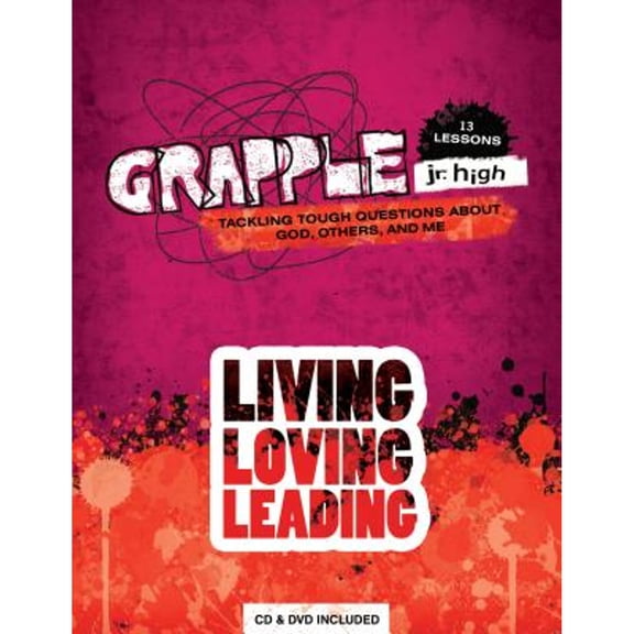 Pre-Owned Grapple Jr. High: Living, Loving, Leading: Tackling Tough Questions about God, Others, and Me: 13 Lessons [With CDROM and DVD] (Paperback) 0764475487 9780764475481