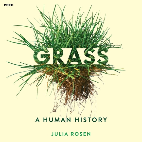 Grass: A Human History, (Audiobook)