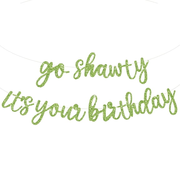 Grass Green Go Shawty It's Your Birthday Banner 11.4Feet,NO DIY-Hip Hop Theme Glitter Happy Birthday Banner Rap Theme Happy Birthday Sign for Man Women birthday Party Supply