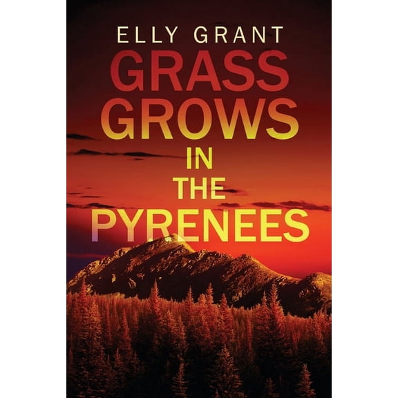 Death in the Pyrenees Grass Grows in the Pyrenees, Book 2, (Paperback)