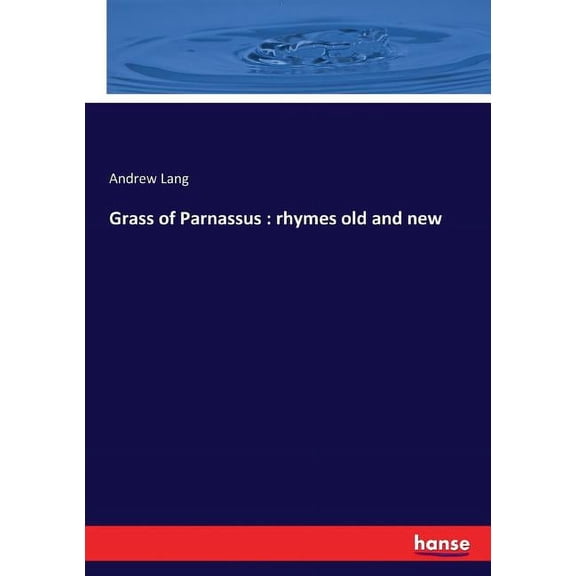 Grass of Parnassus: rhymes old and new, (Paperback)