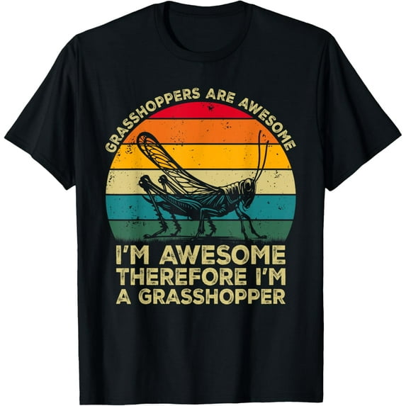 Grasshoppers Are Awesome. I'm Awesome I'm a Grasshopper T-Shirt men and women can wear, black, white, gifts