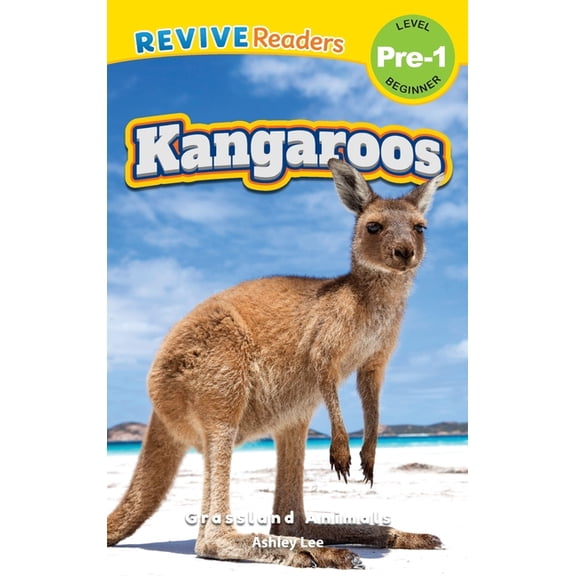 Grassland Animals, Level Pre-1 Kangaroos: Grassland Animals (Revive Readers, Level Pre-1), Book 1, (Hardcover)