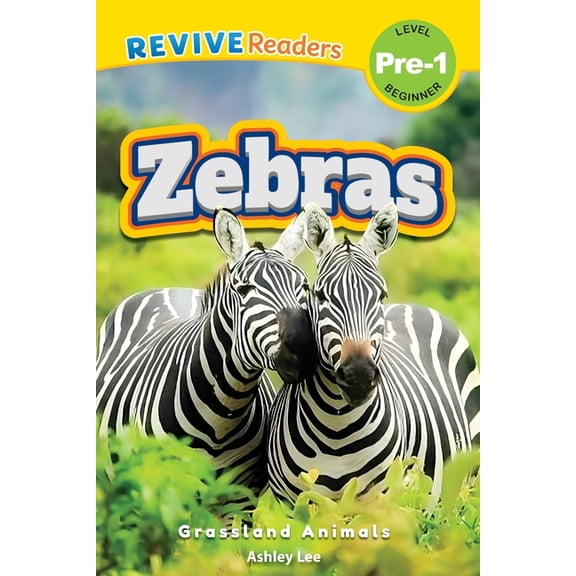 Grassland Animals, Level Pre-1 Zebras: Grassland Animals (Revive Readers, Level Pre-1), Book 1, (Paperback)