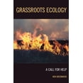thumbnail image 1 of Grassroots Ecology: A Call for Help, (Paperback), 1 of 1