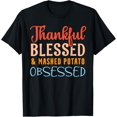 thumbnail image 1 of Grateful Blessed Mashed Potato Obsessed Potato T-Shirt, 1 of 4