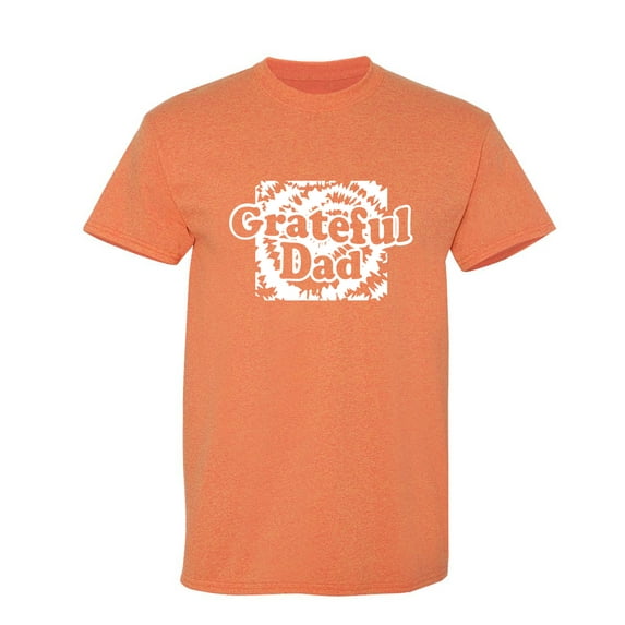 Grateful Dad Sarcastic Humor Graphic Novelty Funny T Shirt