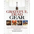 thumbnail image 1 of Pre-Owned Grateful Dead Gear: The Band's Instruments, Sound Systems and Recording Sessions From 1965 to 1995 (Paperback) 0879308931 9780879308933, 1 of 1
