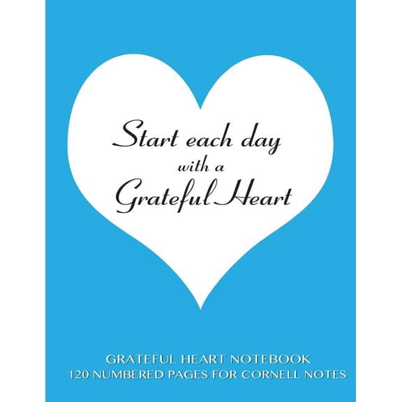 Grateful Heart Notebook 120 Numbered Pages for Cornell Notes: Notebook for Cornell notes with light blue cover - 8.5"x11" ideal for studying, includes guide to effective studying and learning (Paperba