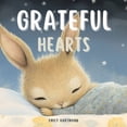 thumbnail image 1 of Grateful Hearts: A Children's Book about Gratitude, Feelings and Emotions, and Animals, (Paperback), 1 of 1
