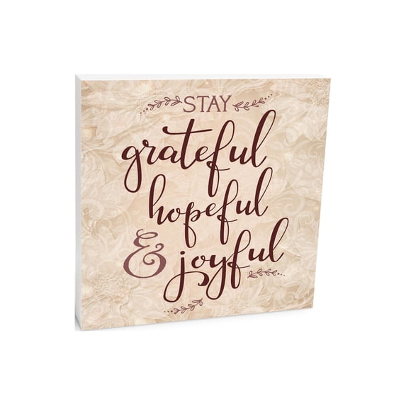 Grateful Hopeful Joyful Cream Swirl 10 x 10 Wood Tabletop Sign Plaque