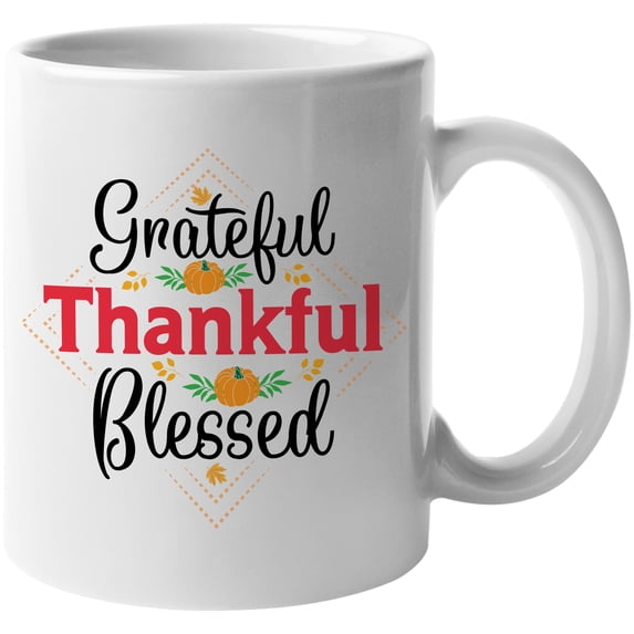 Grateful ThankFul Blessed Fantastic Fall Thanksgiving Season Gift Idea White Ceramic 11oz Coffee Mug
