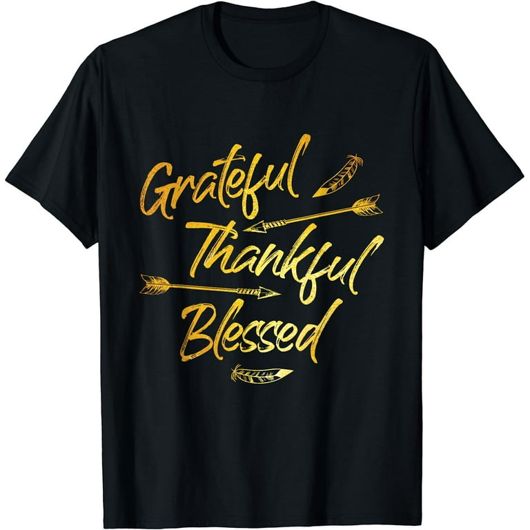 Grateful Thankful Blessed Gold Thanksgiving T-Shirt Gift
