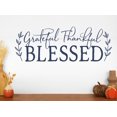 thumbnail image 1 of Grateful Thankful Blessed Gratitude Quote Decals- Faith Vinyl Wall Art for Inspiration - Quotes Wall Decor for Dining Room, Living Room - Thanksgiving Kitchen Wall Stickers - 33x11- Inch, Deep Blue, 1 of 5