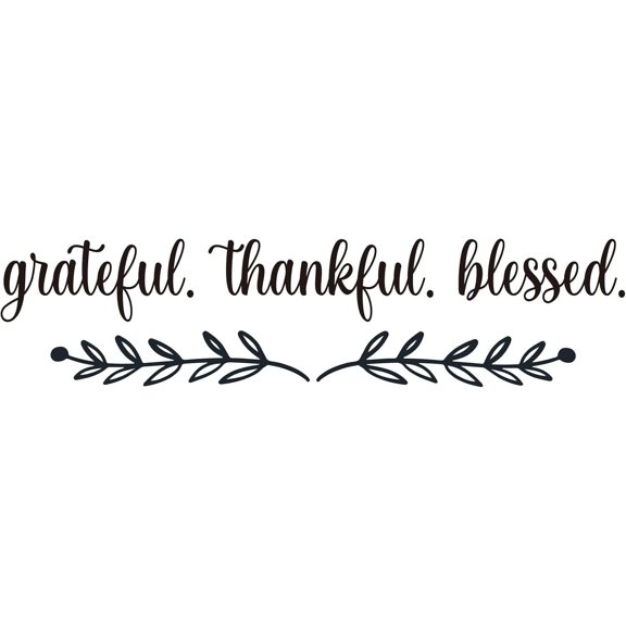 Grateful Thankful Blessed Vinyl Wall Decal Inspirational Quote Wall Art Mural Kitchen Dining Room Decal Decor