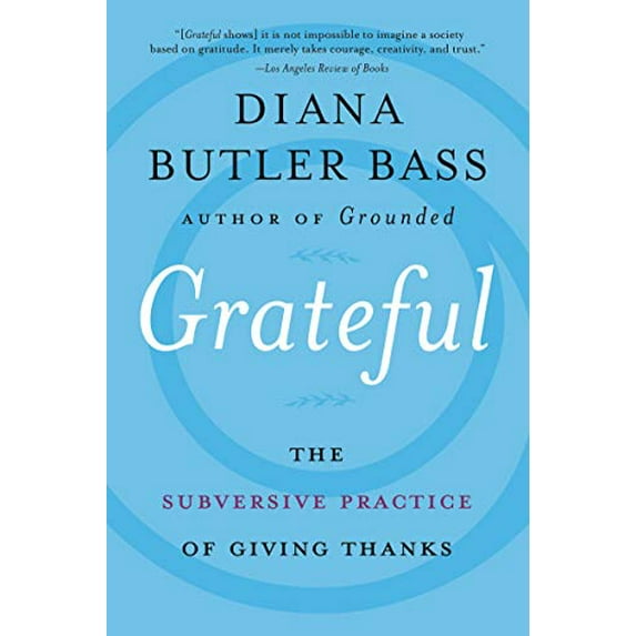 Pre-Owned Grateful: The Subversive Practice of Giving Thanks (Paperback) 0062659480 9780062659484