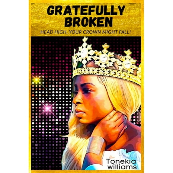 Gratefully Broken, (Paperback)