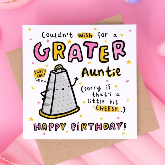 Grater Birthday Card for Auntie – “Couldn't Wish for a Grater Auntie” – Fun and Cheesy Design – Envelope Included – Perfect Greeting for Birthday Celebrations