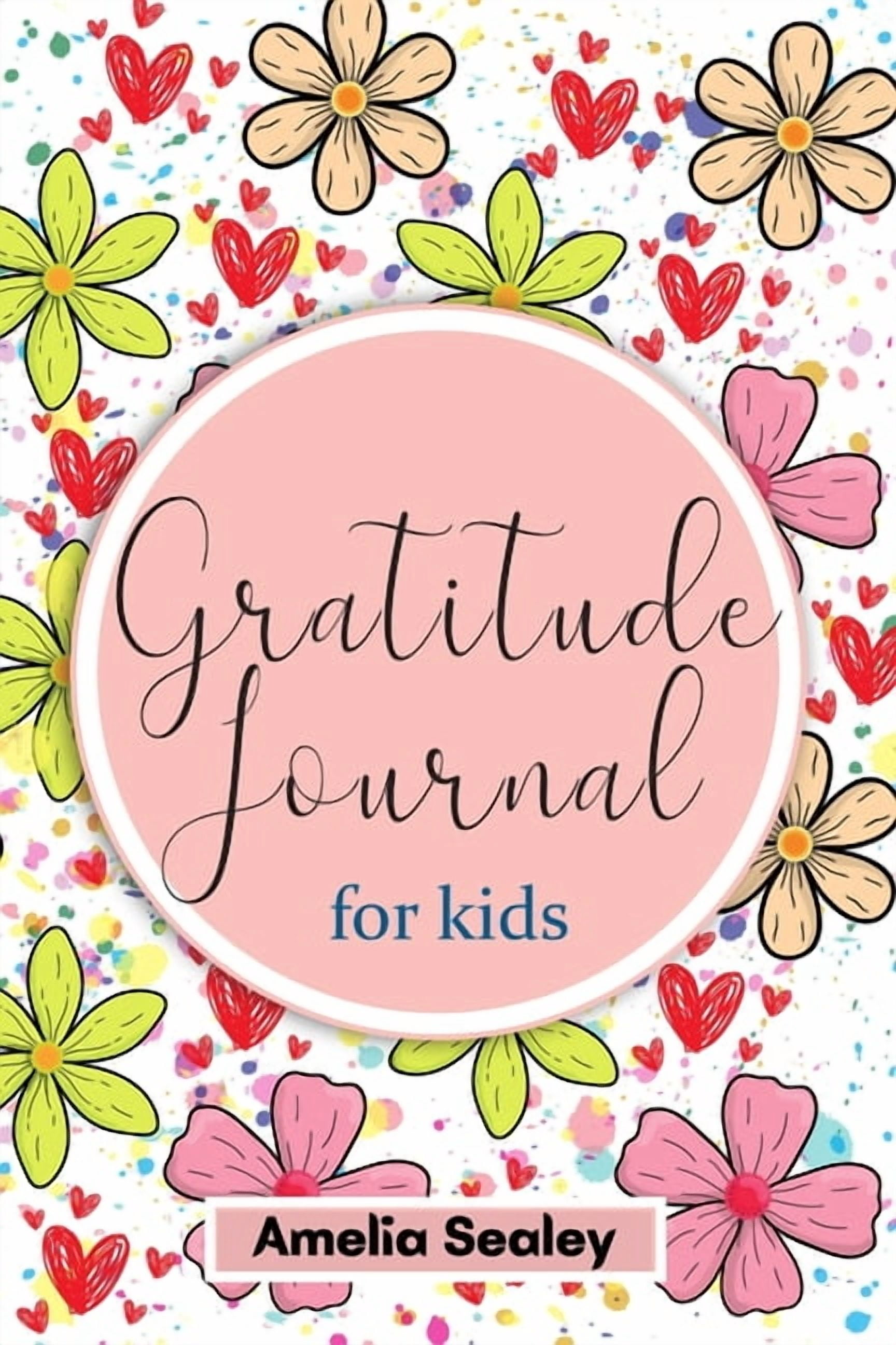 Gratitude Book for Kids: Practice the Attitude of Gratitude and ...