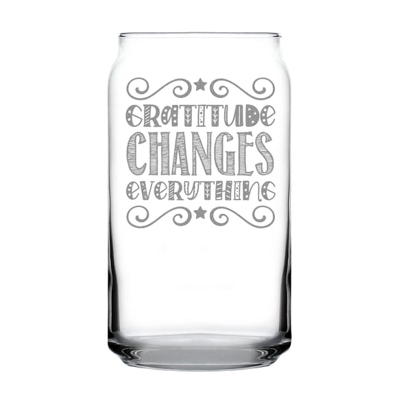 Gratitude Changes Everything Hand Engraved 16oz Can-Shaped Pint Glass Unique Etched Drinkware Positive Inspirational