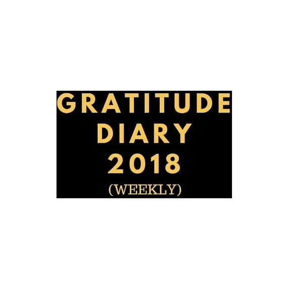 Gratitude Diary 2018, (Paperback)