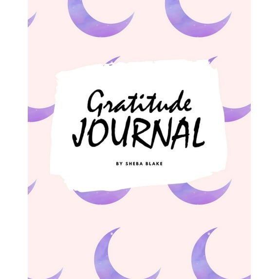 Gratitude Journal for Children 8x10 Softcover Log Book / Journal / Planner Paperback 1222287196 9781222287196 Sheba Blake