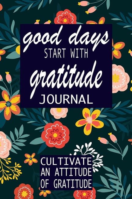 P SIMPLE PRESS Gratitude Journal good days start with gratitude: a 52 week guide to cultivate, Book 5, (Paperback)