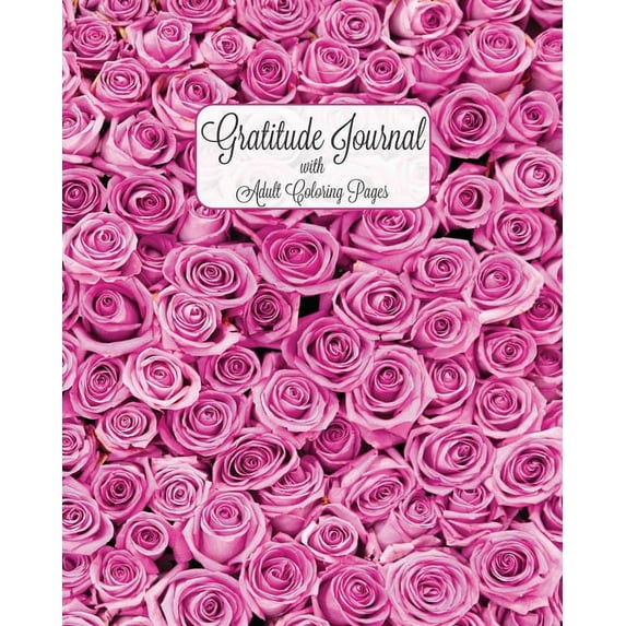 Gratitude Journal with Adult Coloring Pages: 12 Week Gratitude Journal - 90 Day Gratitude Journal - Gratitude Quotes Col, (Paperback)