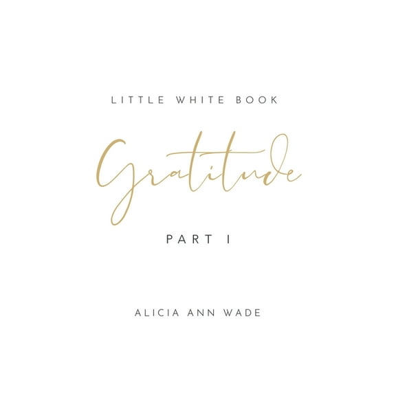 Gratitude : Little White Book (Hardcover)