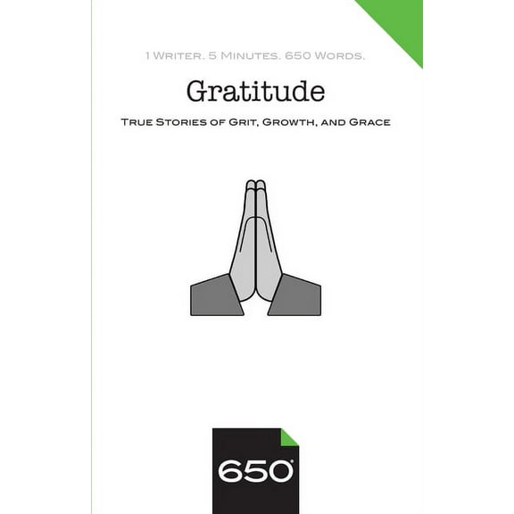 Gratitude: True Stories of Grit, Growth, and Grace (Paperback)