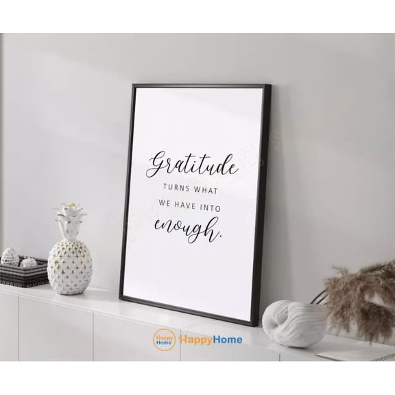 Gratitude Turns What We Have Into Enough Quote Poster, 16x24 UNFRAMED