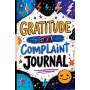 Gratitude and Complaint Journal Funny Rage Therapy for Teens - Daily Gripes, Rants and Reflections with Prompts for Str, Paperback
