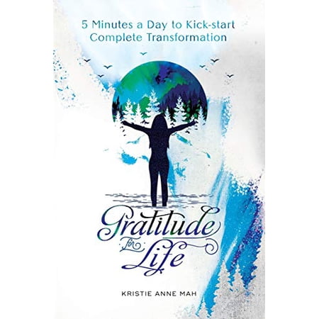 Pre-Owned Gratitude for Life: 5 Minutes a Day to Kick-Start Complete Transformation Paperback