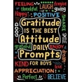 thumbnail image 1 of Gratitude is the Best Attitude Daily Prompts for Boys: Daily Prompts and Questions to Teach and Practice His Gratitude, (Paperback), 1 of 1