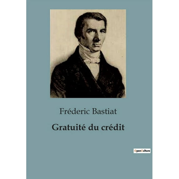 Gratuité du crédit: Débat sur la légitimité de l'intérêt et la gratuité du crédit, (Paperback)