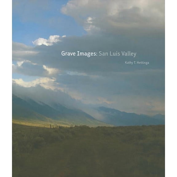 Grave Images: San Luis Valley : San Luis Valley (Hardcover)