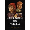 thumbnail image 1 of GRAVE NOTES ON AURELIA Paperback 1436345634 9781436345637 Afton Greenwood, 1 of 1